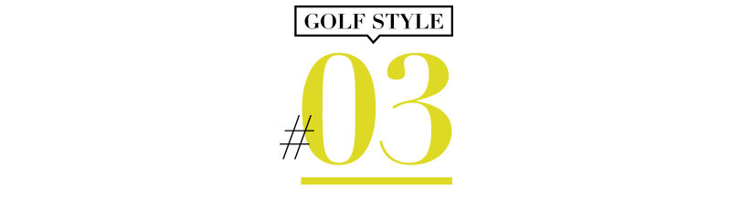 GOLF STYLE #03
