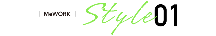 MeWORK Style01