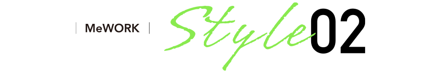 MeWORK Style02