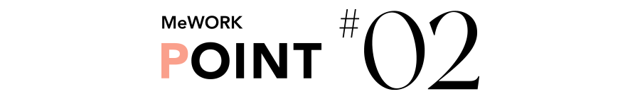 MeWORK POINT #02