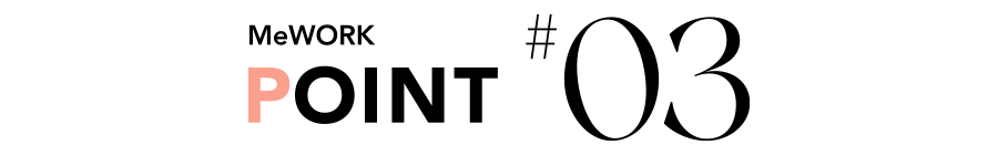 MeWORK POINT #03
