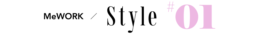 MeWORK Style #01